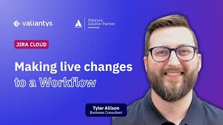 Making live changes to a Workflow in Jira Cloud | July 2025