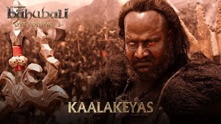 Baahubali OST - Volume 03 - Kaalakeyas | MM Keeravaani