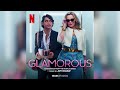 joy ngiaw glamorous by madolyn glamorous soundtrack from the netflix series