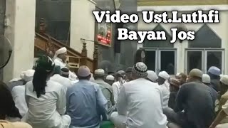 Video Ust. Luthfi Bayan Jos | JAMAAH TABLIGH