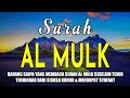 Surah Al-Mulk Bacaan Merdu Pengantar Tidur, Terhindar Dari Siksa Kubur