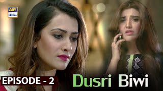 Dusri Biwi Episode 2 - Fahad Mustafa - Hareem Farooq - ARY Digital