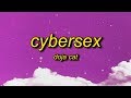 Doja Cat - Cyber Sex (Lyrics) | oh what a time to be alive