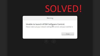 Unable to Launch ATEM Software Control - Connection Solution - Atem HD Production Switcher