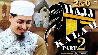 Hajj Kalam Part 2 2020, Yasir Soharwardi & Khalid Nazar Kaifi, Hajj Lyrical Beautiful Kalam, Ys Naat