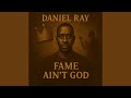 FAME AIN'T GOD