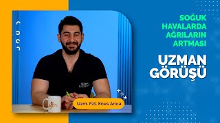 Soğuk Havalarda Ağrılarımız Neden Artar? | UZMAN GÖRÜŞÜ #8 | Uzm. Fzt. Enes Arıca