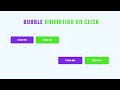 Bubble Animation for Buttons Using CSS, No SVG!