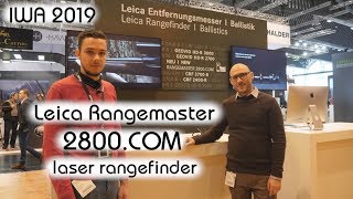 Leica Rangemaster 2800.COM laser rangefinder | Optics Trade IWA 2019 report