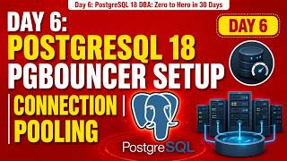 Day 6: PostgreSQL 18 PgBouncer Setup | Connection Pooling #postgresql #pgbouncer #day6 #pgdba