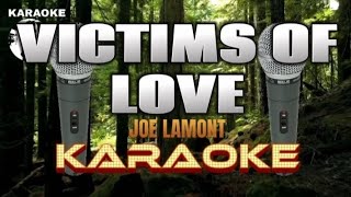 VICTIMS OF LOVE - Joe Lamont - Karaoke