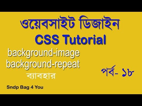 HTML & CSS BANGLA TUTORIAL FOR BEGINNERS FULL COURSE | USE CSS ...