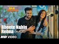 Bheete Nahin Rehna - Male Version (Video) | Raja Abroadiya | Mukhtar Sahota