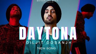 Diljit Dosanjh : Daytona (Official Music) New Punjabi Song| Diljit Dosanjh New Song | GHOST  2023