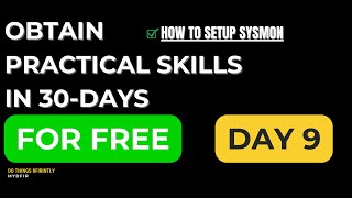 Sysmon Setup Tutorial | Day 9