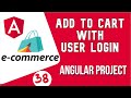Angular project tutorial #38 Add to Cart with user Login  | Angular E-commerce Project