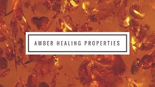 AMBER HEALING PROPERTIES: how to use Amber Magic