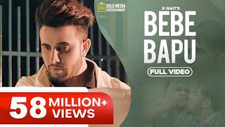 Bebe Bapu (Official Video) | R Nait | Music Empire | Punjabi Songs