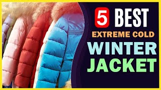 🔥 Best Winter Jackets for Extreme Cold in 2023-2024 ☑️ TOP 5 ☑️