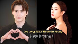 Moon Ga Young and Lee Jong Suk Leading Role in New Legal Drama \