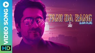 Pani Da Rang (Lofi Flip) by VIBIE | Ayushmann Khurrana | Vicky Donor | Hindi Lofi Song 2022