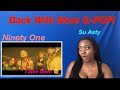 NINETY ONE -SU ASTY MV REACTION VIDEO