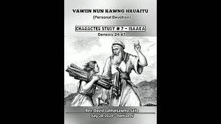 CHARACTER STUDY # 7 || ISAAKA || VAWIIN NUN KAWNG HRUAITU