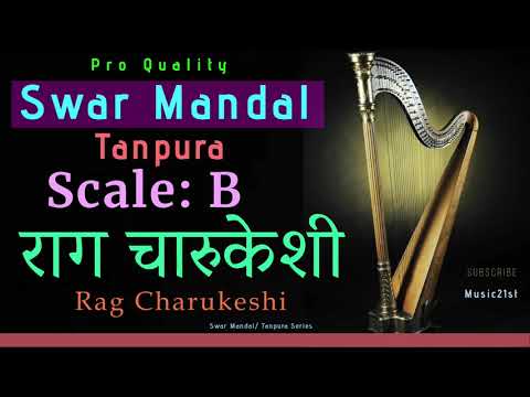 B Scale SwarMandal-Tanpura : Charukeshi :Meditation & Riyaz: Online ...