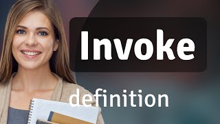 Invoke • INVOKE definition