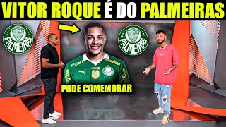 🛑GLOBO ESPORTE PALMEIRAS!! VITOR ROQUE NO PALMEIRAS! FIM DA NOVELA!! NOTÍCIAS DO PALMEIRAS