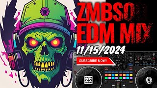 ZombieSquad EDM Mix Session | 20241115 | EDM - Dance - House