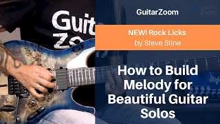 How to Build Melody for Beautiful Guitar Solos | Rock Licks Workshop