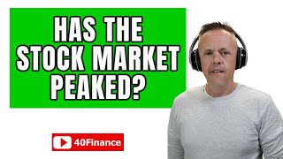 Has The Stock Market Peaked?