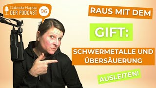 Raus mit dem Gift: Schwermetalle und Übersäuerung ausleiten! | #96