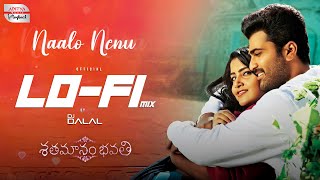 Naalo Nenu LoFi Mix | DJ Dalal | Shatamanam Bhavati | Sharwanand, Anupama Parameswaran MickeyJ Meyer