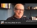 The Challenge of GTD®