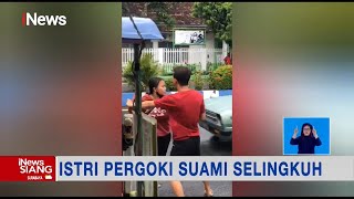 Viral Aksi Istri Pergoki Suami Selingkuh Hingga Cekcok di Tengah Jalan #iNewsSiang 27/11