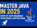 Master Java in 2025: Your Step-by-Step Roadmap to Becoming a Pro Developer 🚀