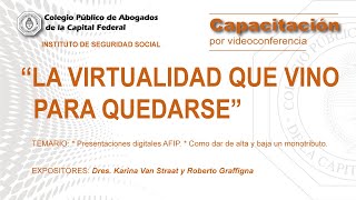Videoconferencia: "La virtualidad que vino para quedarse"