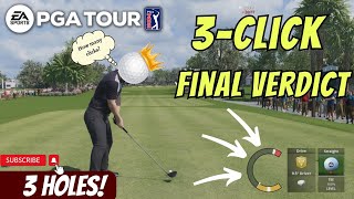 NEW 3-Click Method | Final Verdict | EA Sports PGA Tour