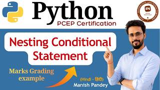27. Nesting Conditional Statements in Python | Python PCEP Certification (PCEP-30-02)