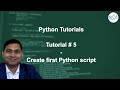 Python Beginner Tutorial #5 - Create first Python script