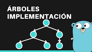 Árboles | Parte 2 | Estructuras de datos con GO