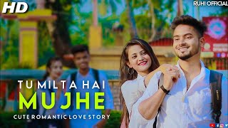 Tu Milta Hai Mujhe Raj Barman||Cute Love Story |New Hindi Song | Ft.Ruhi & Jacky