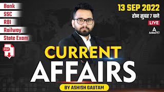 13 Sep | Current Affairs 2022 | Current Affairs Today | Daily Current Affairs by Ashish Gautam