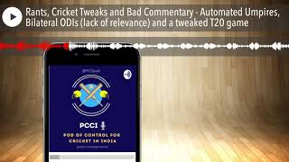 Rants, Cricket Tweaks and Bad Commentary - Automated Umpires, Bilateral ODIs (lack of relevance) an