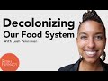 Decolonizing Our Food System