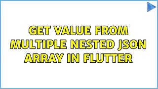get value from multiple nested json array in flutter