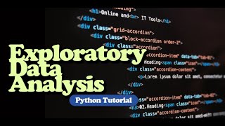 1. Knowing Your Data With EDA | Machine Learning Tutorial | Python