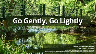 Go Gently, Go Lightly